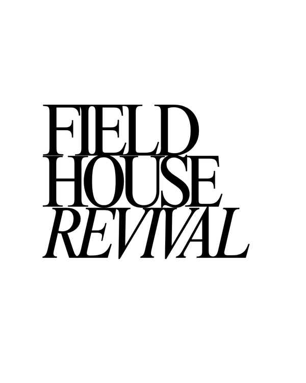 Fieldhouse Revival