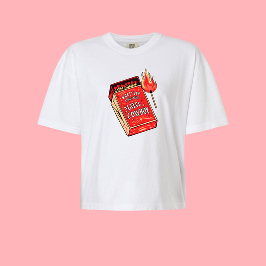 Whatever lights your match, Cowboy